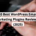 10 best wordpress email marketing plugins reviewed 2025 blog post upload 10 25 2025 68fc342d80356