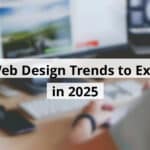10 web design trends to expect in 2025 blog post upload 10 24 2025 68fbbc48b0c7d