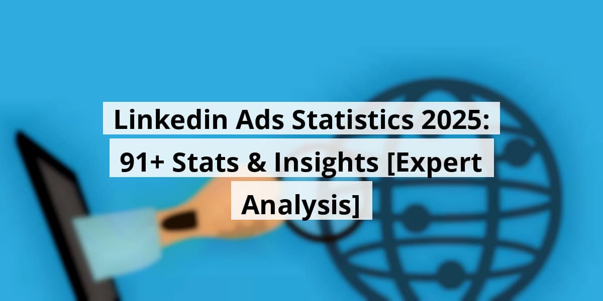 linkedin-ads-statistics-2025-91-stats-insights-expert-analysis_blog_post_upload_10-27-2025-68fed45854037