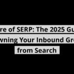 share of serp the 2025 guide to owning your inbound growth from search blog post upload 10 26 2025 68fd825a317a7