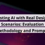 testing ai with real design scenarios evaluation methodology and prompts blog post upload 10 26 2025 68fd8273dbfbd