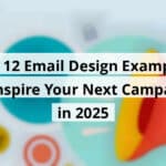 top 12 email design examples to inspire your next campaign in 2025 blog post upload 11 12 2025 691479d8236aa