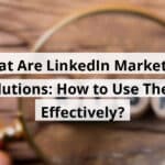 what are linkedin marketing solutions how to use them effectively blog post upload 10 28 2025 69002ad62c9c3