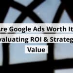 are google ads worth it evaluating roi strategic value blog post upload 10 30 2025 6902cafd43c6d