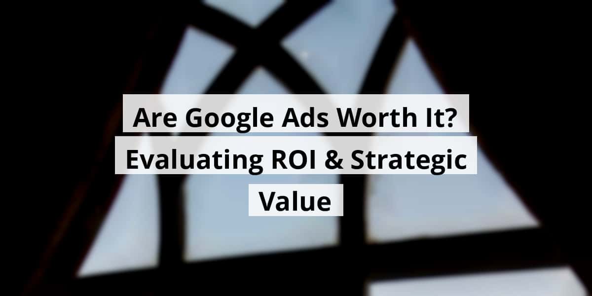 are-google-ads-worth-it-evaluating-roi-strategic-value_blog_post_upload_10-30-2025-6902cafd43c6d