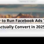 how to run facebook ads that actually convert in 2025 blog post upload 10 31 2025 690424a674820