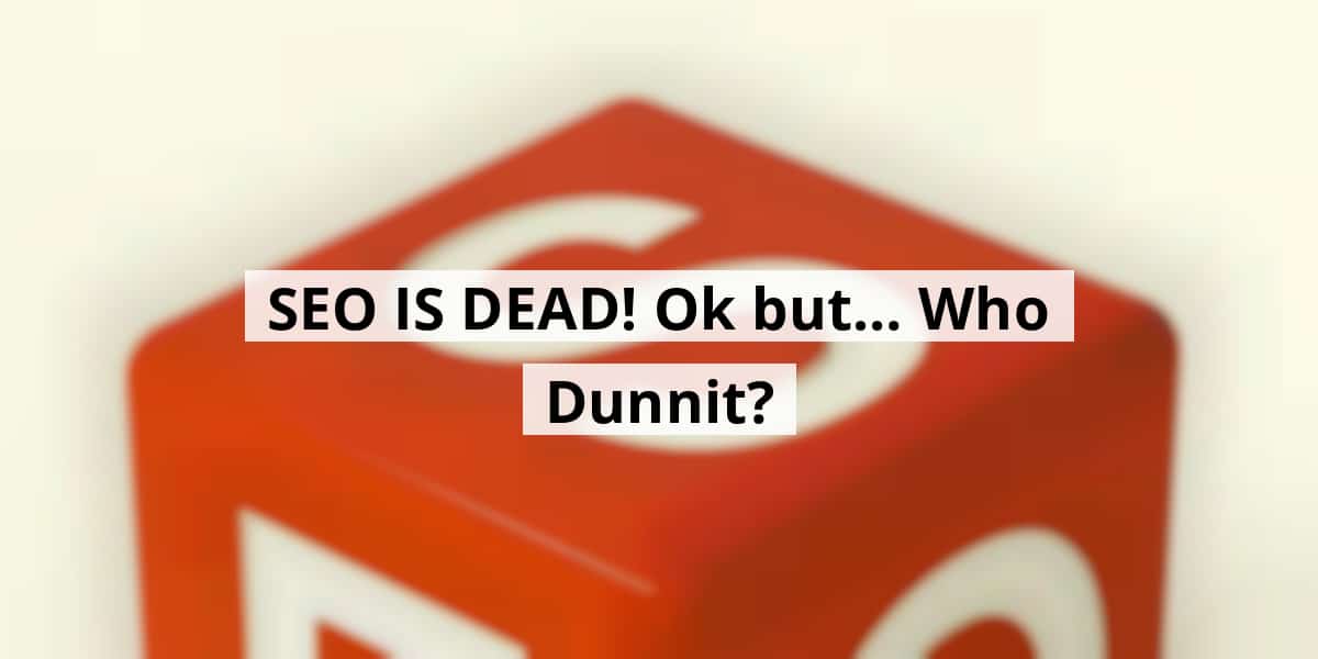seo-is-dead-ok-but-who-dunnit_blog_post_upload_11-01-2025-69057062a743d