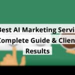 10 best ai marketing services complete guide client results blog post upload 11 09 2025 6910015c47a3f