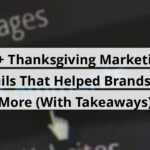 15 thanksgiving marketing emails that helped brands sell more with takeaways blog post upload 11 04 2025 6909624560e94