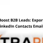 boost b2b leads export linkedin contacts emails blog post upload 11 09 2025 69100178e3cb3