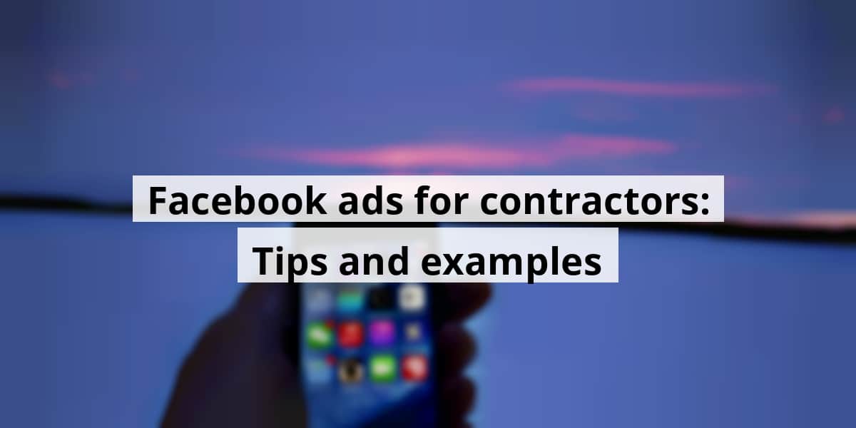 facebook-ads-for-contractors-tips-and-examples_blog_post_upload_11-07-2025-690d76861a021