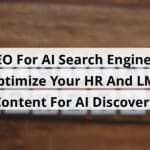 seo for ai search engines optimize your hr and lms content for ai discovery blog post upload 11 06 2025 690c02ae35187