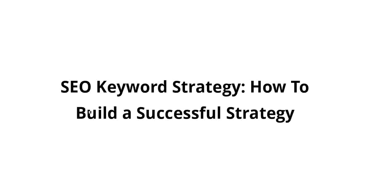 seo-keyword-strategy-how-to-build-a-successful-strategy_blog_post_upload_11-05-2025-690ab6d814fc9