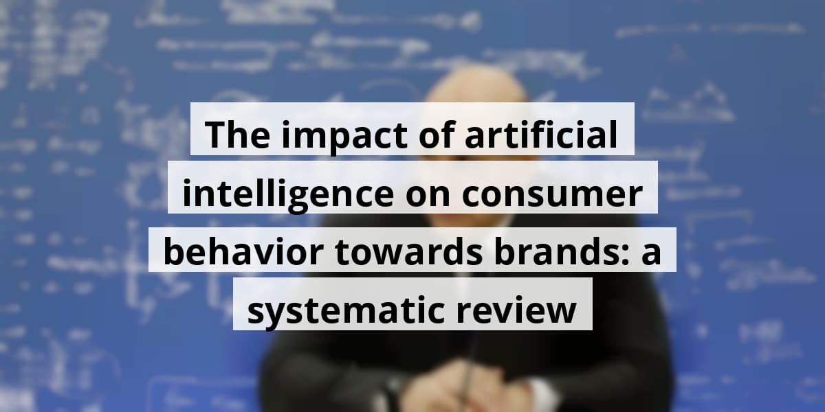 the-impact-of-artificial-intelligence-on-consumer-behavior-towards-brands-a-systematic-review_blog_post_upload_11-08-2025-690ea7f50c817