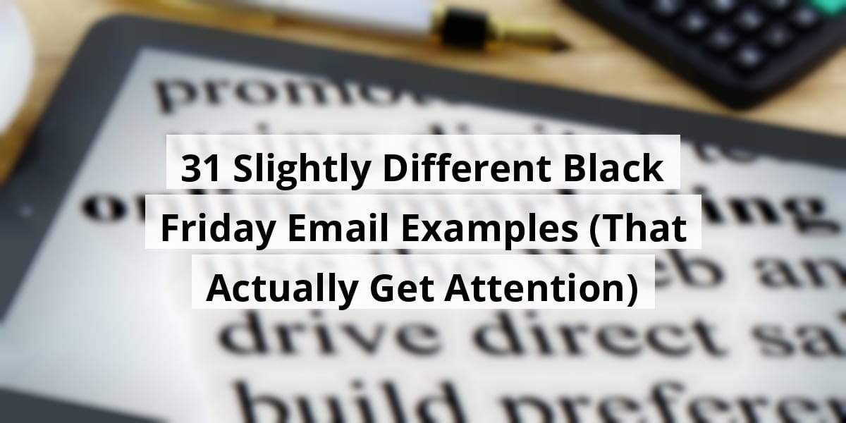 31-slightly-different-black-friday-email-examples-that-actually-get-attention_blog_post_upload_11-13-2025-691549010dc79