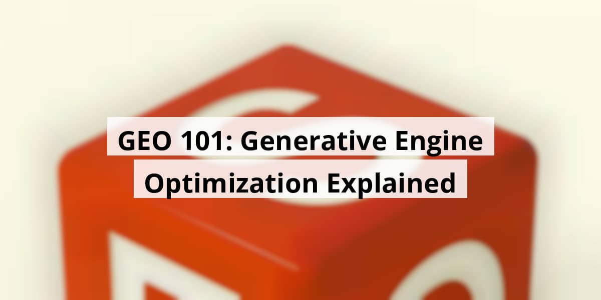 geo-101-generative-engine-optimization-explained_blog_post_upload_11-12-2025-6913ee84ca502