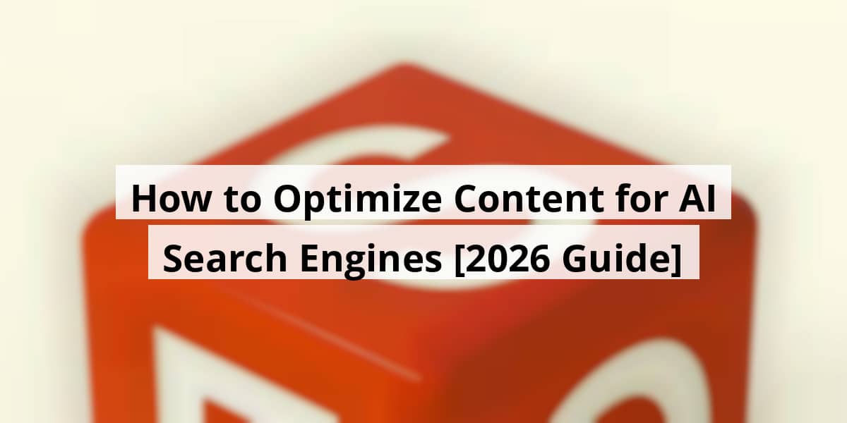 how-to-optimize-content-for-ai-search-engines-2026-guide_blog_post_upload_11-14-2025-69169532731cb