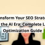 transform your seo strategy for the ai era complete llm optimization guide blog post upload 11 15 2025 6917e5d817468